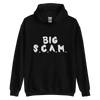 Special Edition - BIG S.C.A.M. Hoodie (Unisex)